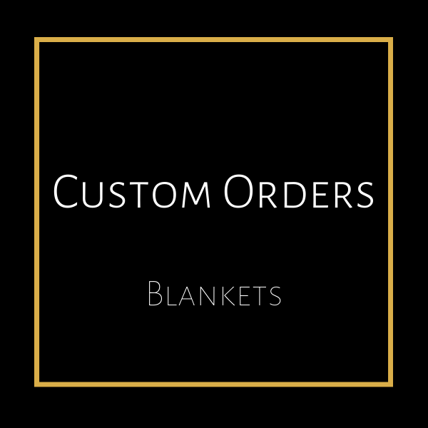 Custom Order (Blankets)